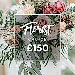 FLORIST CHOICE £150